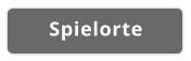 Spielorte