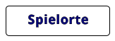 Spielorte