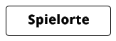 Spielorte